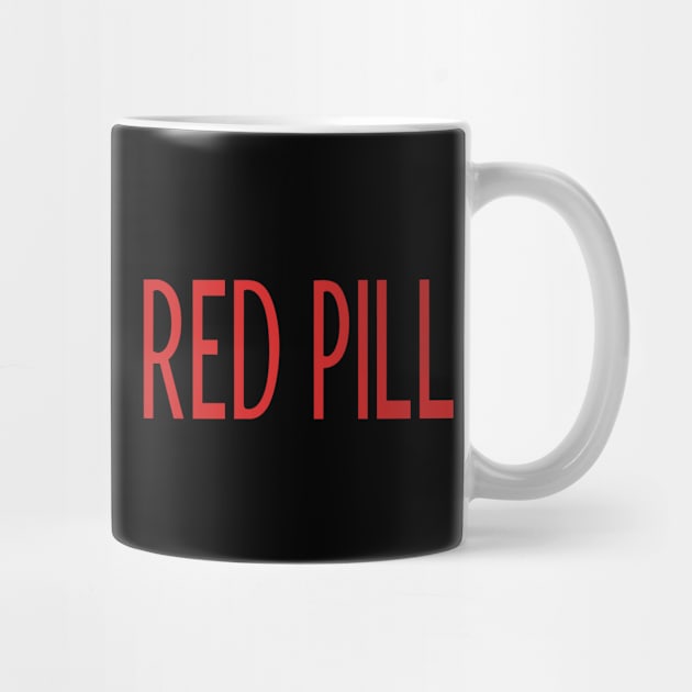 I took the red pill by SCSDESIGNS